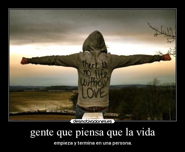 gente que piensa que la vida - 
