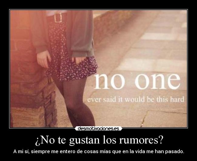 ¿No te gustan los rumores? - 