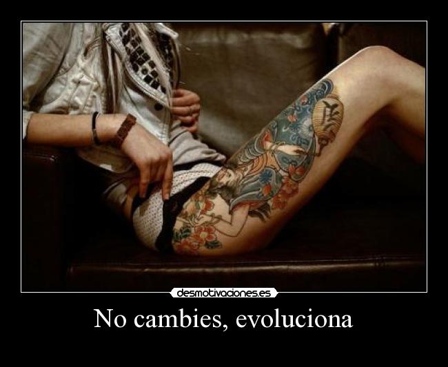 No cambies, evoluciona - 