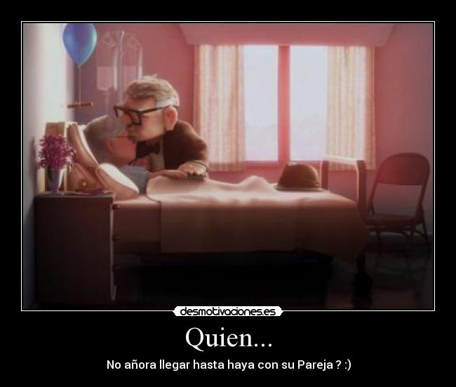 Quien... -