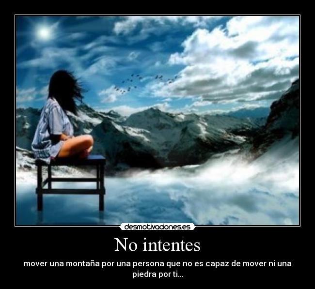 No intentes - 
