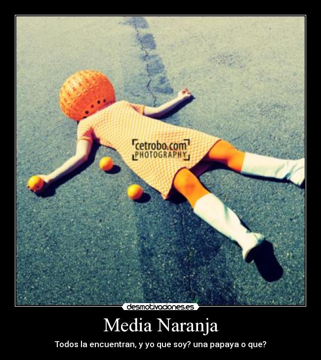 carteles media naranja desmotivaciones