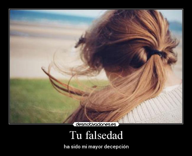 Tu falsedad - 