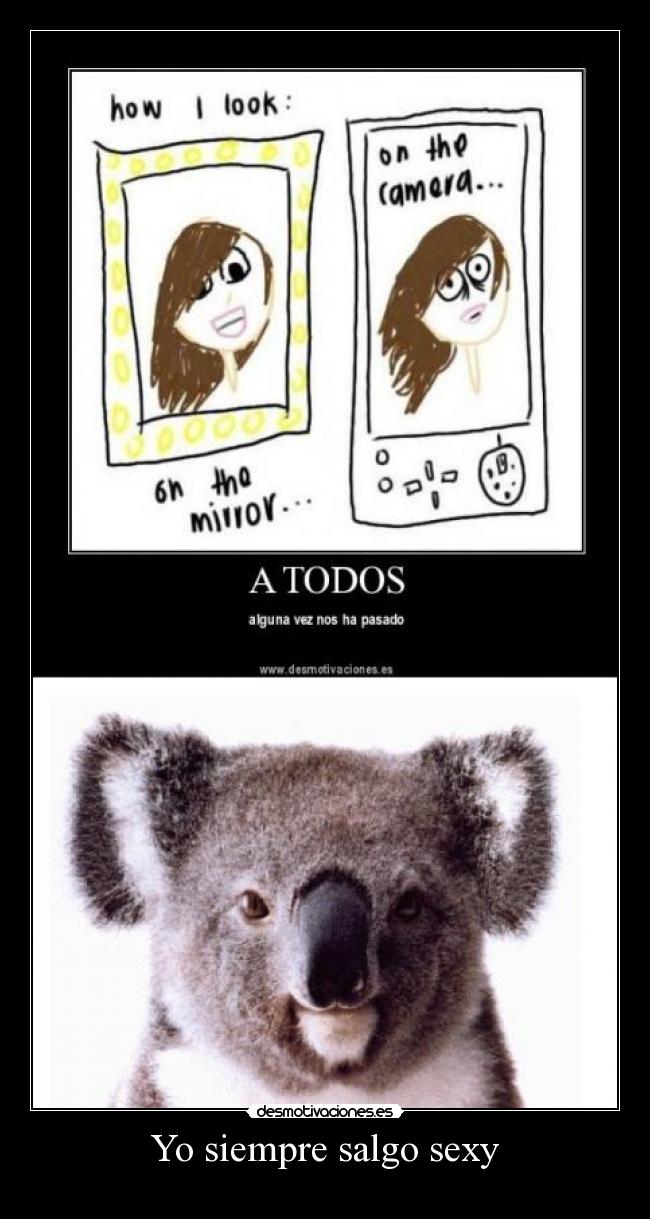 Yo siempre salgo sexy -