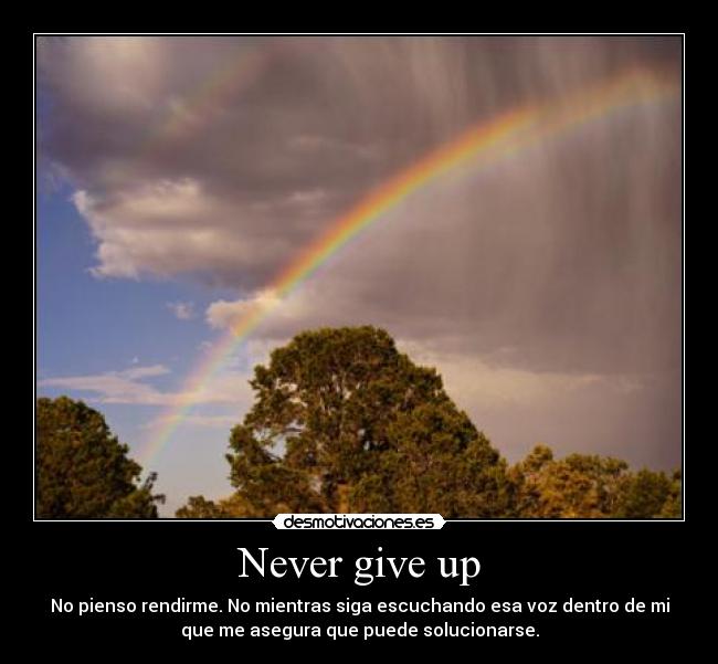 Never give up -