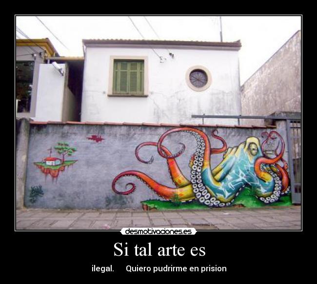 Si tal arte es -