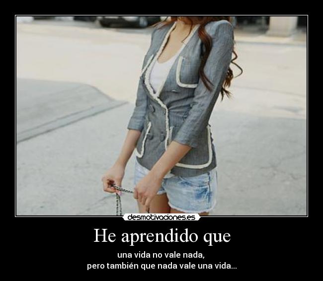 He aprendido que -