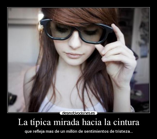 La típica mirada hacia la cintura - 