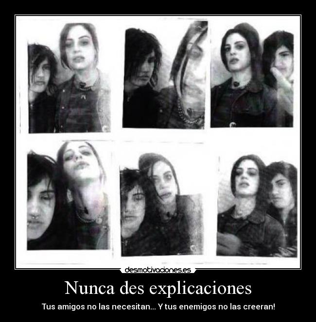 Nunca des explicaciones -
