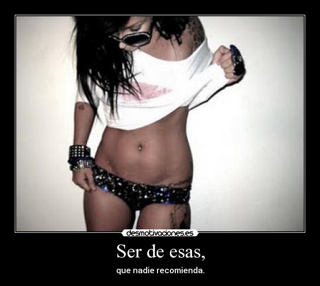 Ser de esas, - 