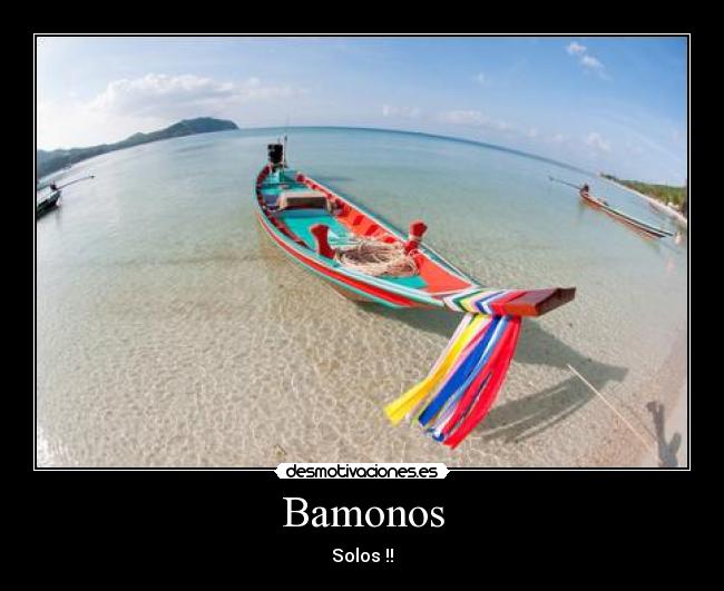 Bamonos - Solos♥!!