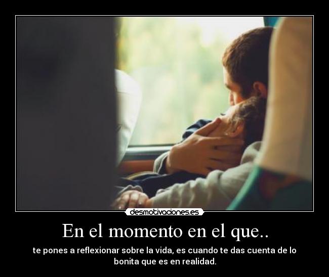 En el momento en el que.. -