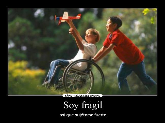 Soy frágil - 