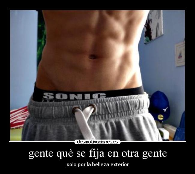 gente què se fija en otra gente - solo por la belleza exterior