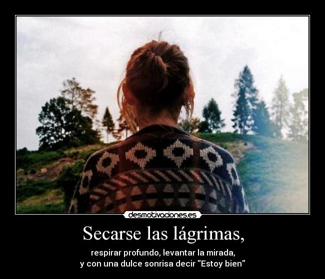 Secarse las lágrimas, - 