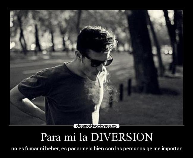 Para mi la DIVERSION - 