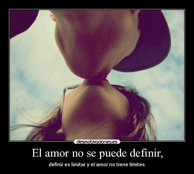 El amor no se puede definir, - 