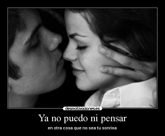 Ya no puedo ni pensar - 
