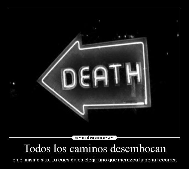 Todos los caminos desembocan - 