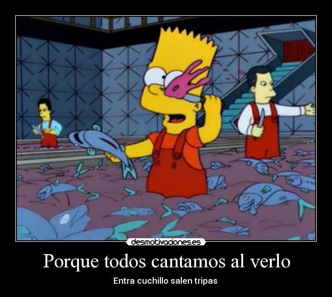 Porque todos cantamos al verlo -