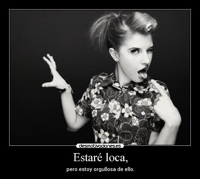 Estaré loca, - 