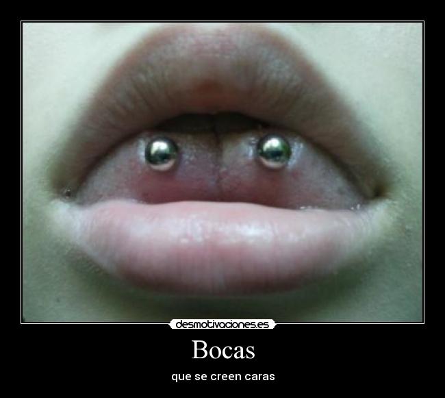 Bocas - que se creen caras