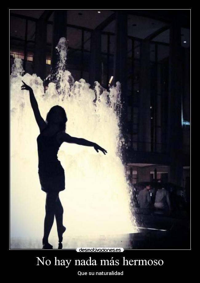 No hay nada más hermoso -