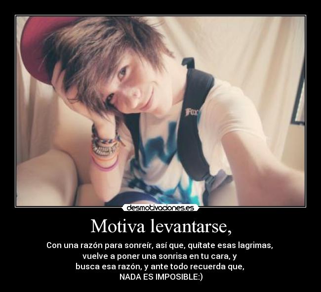 Motiva levantarse, -