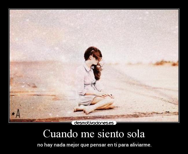 Cuando me siento sola | Desmotivaciones