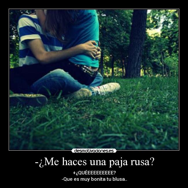 -¿Me haces una paja rusa? - 