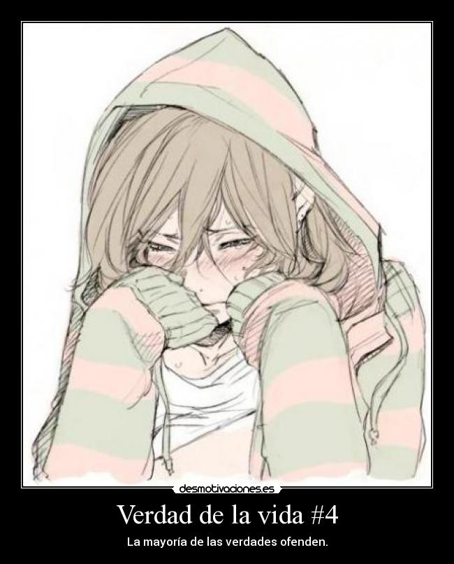 Verdad de la vida #4 -