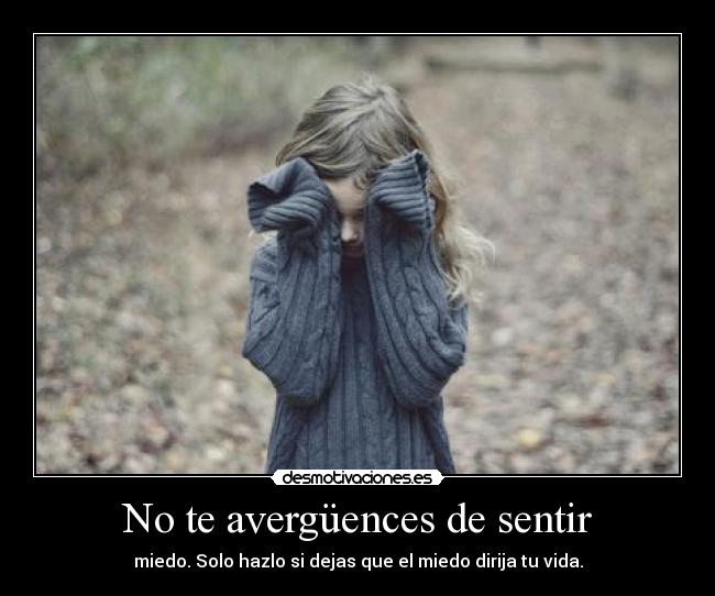 No te avergüences de sentir -