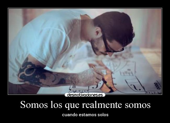 Somos los que realmente somos - 