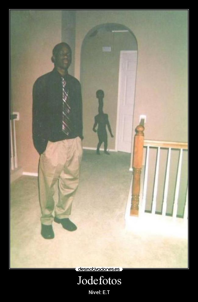 Jodefotos - Nivel: E.T