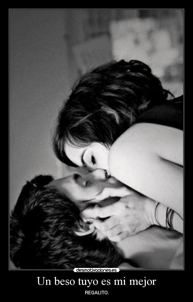 Un beso tuyo es mi mejor - 