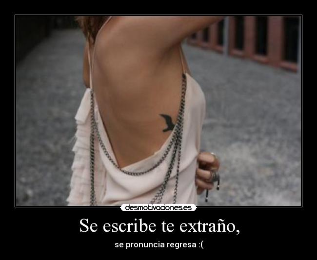 Se escribe te extraño, -