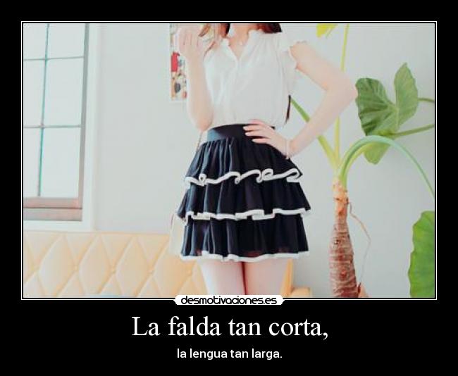 La falda tan corta, - 
