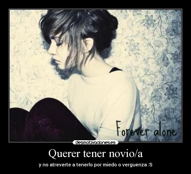 Querer tener novio/a -