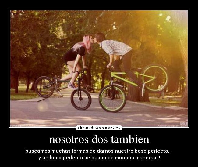 nosotros dos tambien - 