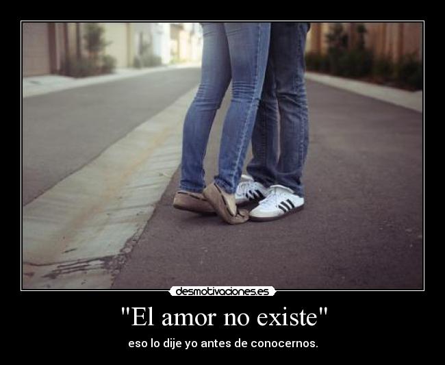 El amor no existe - 