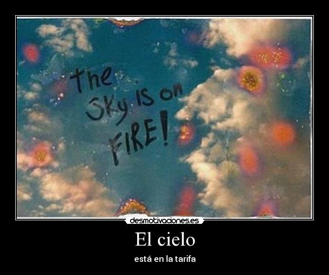 El cielo - está en la tarifa