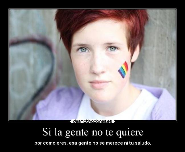 Si la gente no te quiere - 