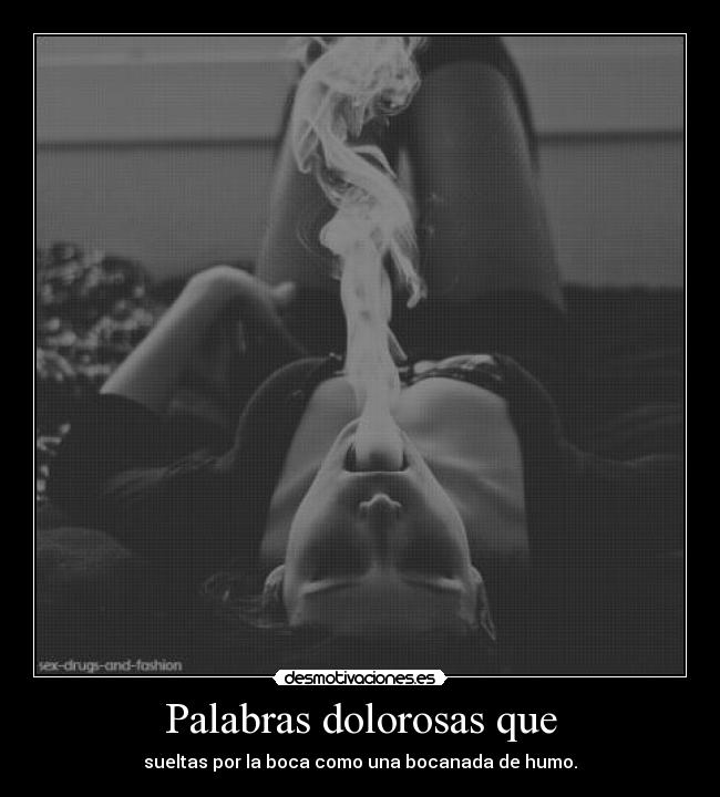 Palabras dolorosas que -