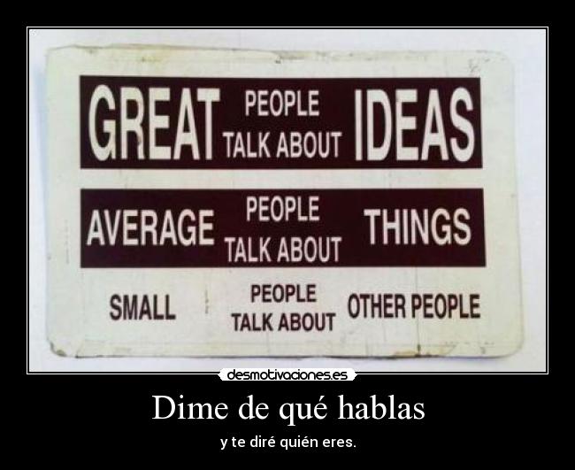 Dime de qué hablas - y te diré quién eres.