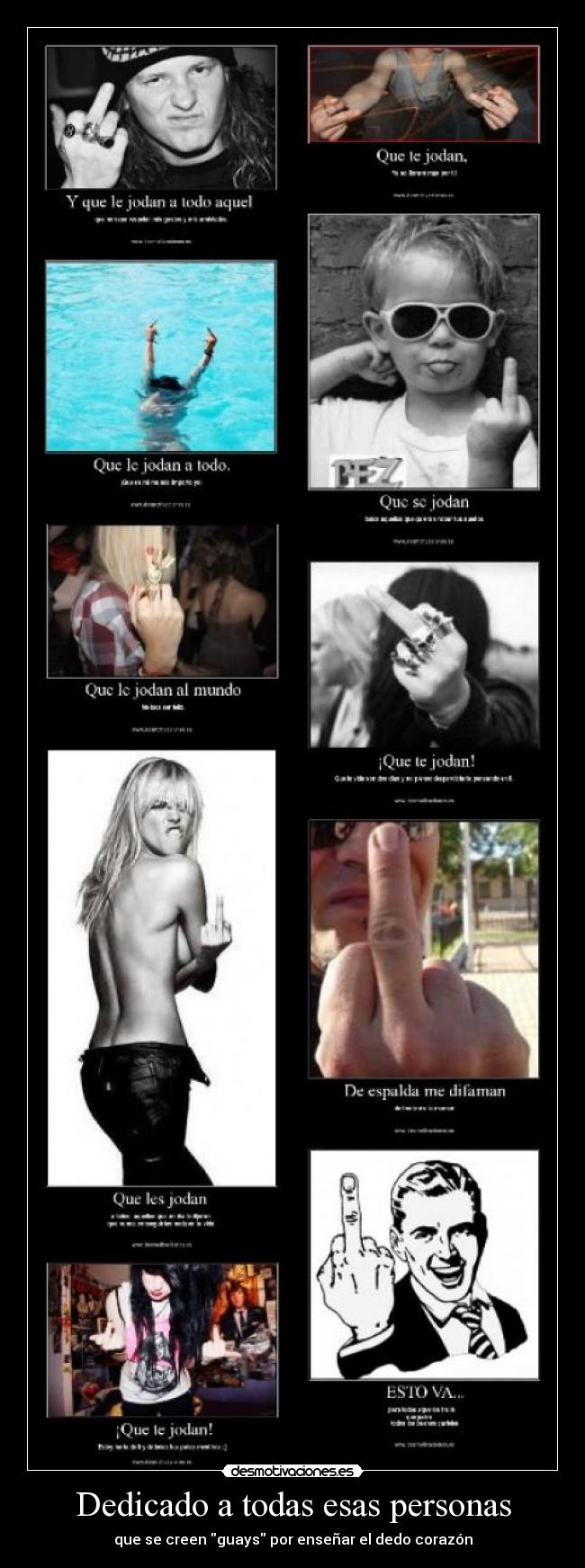 Dedicado a todas esas personas - que se creen guays por enseñar el dedo corazón