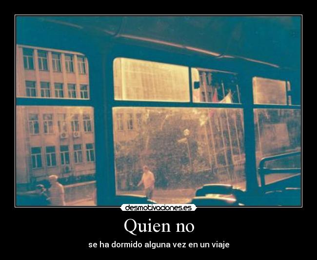 Quien no -