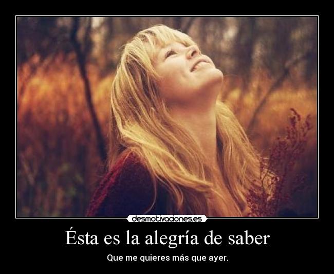 Ésta es la alegría de saber -