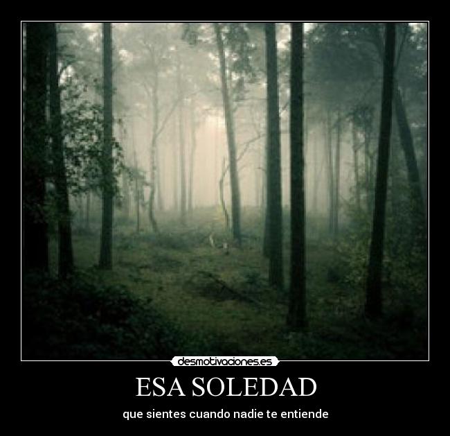 ESA SOLEDAD - 