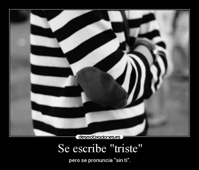 Se escribe triste -