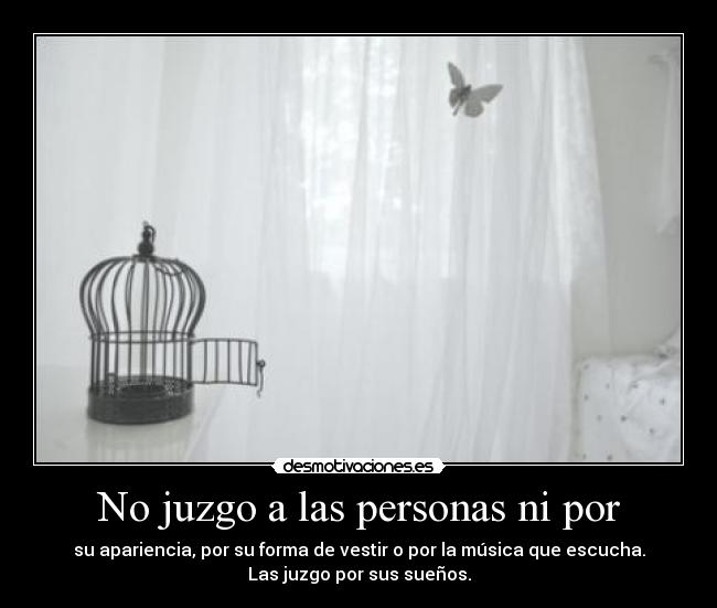 No juzgo a las personas ni por -